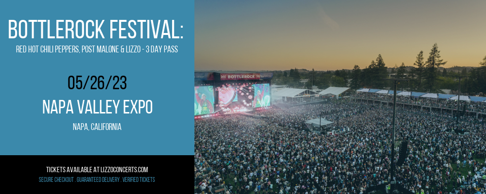 BottleRock Festival: Red Hot Chili Peppers, Post Malone & Lizzo - 3 Day Pass at Lizzo Concerts tickets BottleRock Festival: Red Hot Chili Peppers, Post Malone & Lizzo - 3 Day Pass at Lizzo Concerts